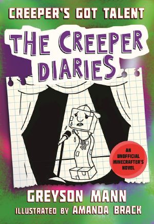 [The Creeper Diaries 02] • Creeper's Got Talent